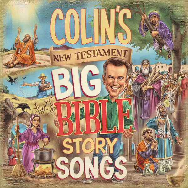 Colin's New Testament Big Bible Story Songs CD, MP3 Album, Individual songs, Backing Tracks, Sheet Music Available